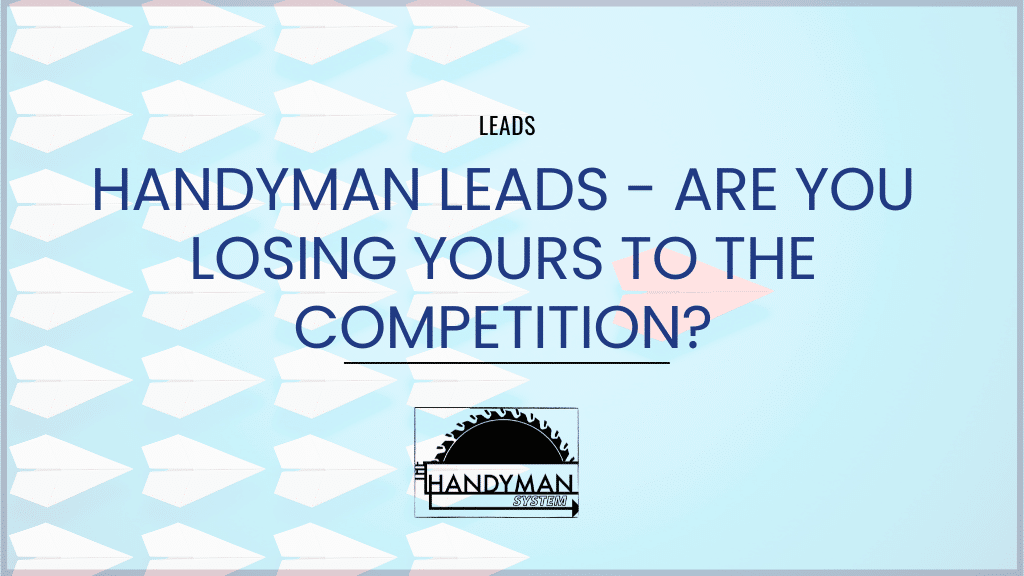 Handyman-Leads-Are-You-Losing-Yours-to-the-Competition